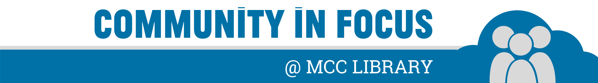 Community in Focus Library Initiatives Collection